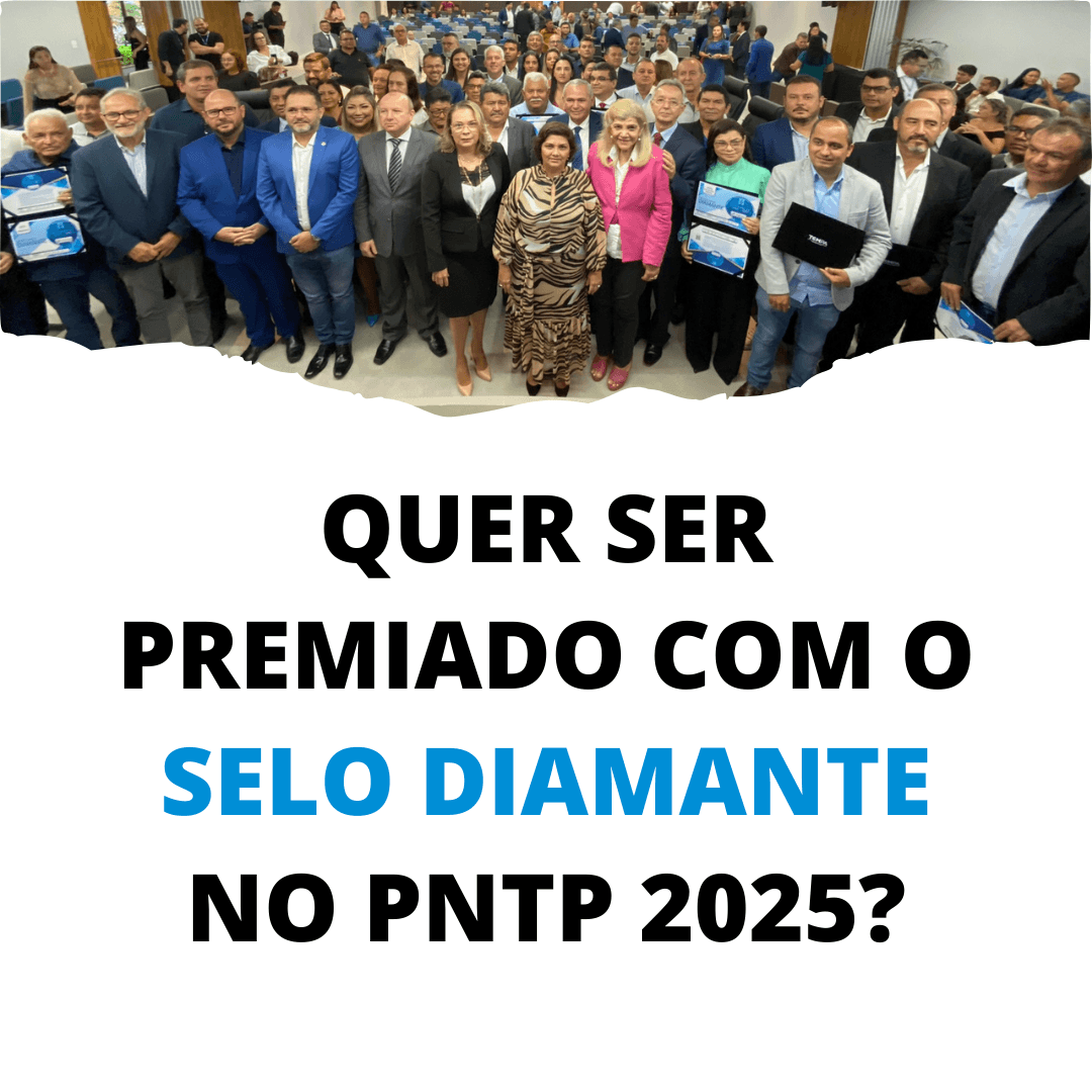 Garanta o Selo Diamante no PNTP