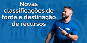 Novas classificações de fonte e destinação de recursos municipais