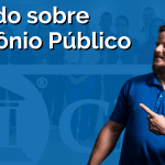 Patrimônio Público: Aprenda na prática tudo sobre patrimônio público municipal