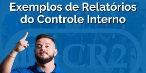 Relatório de Controle Interno: 9 exemplos de Relatórios do Controle Interno de Prefeituras, Câmaras e RPPS Municipais Relatório de controle interno